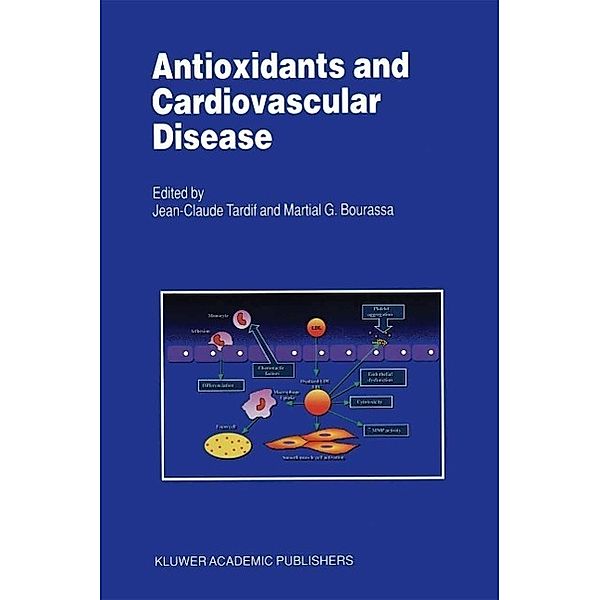 Antioxidants and Cardiovascular Disease / Developments in Cardiovascular Medicine Bd.233