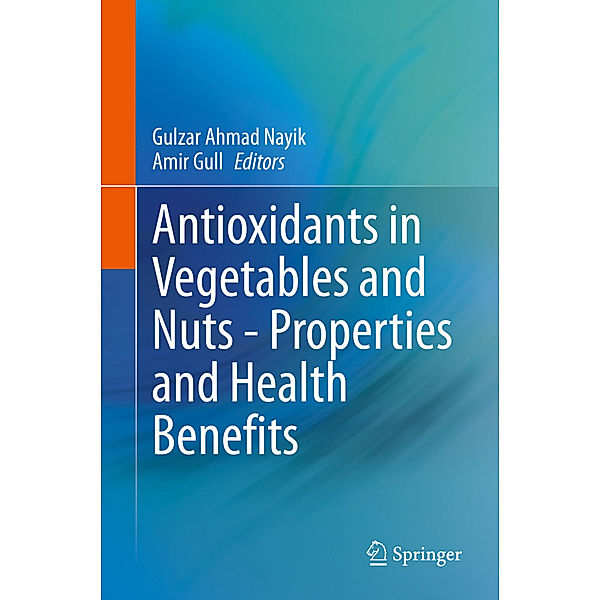 Antioxidants in Vegetables and Nuts - Properties and Health Benefits