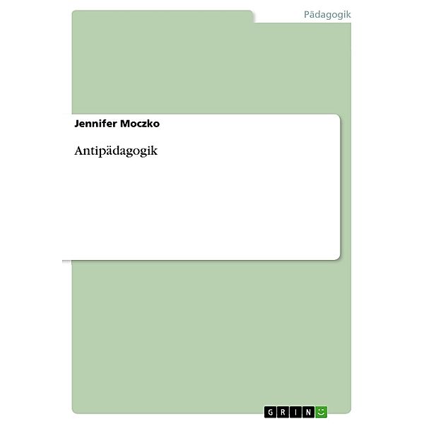 Antipädagogik, Jennifer Moczko