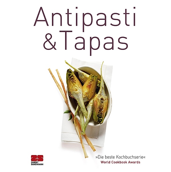 Antipasti & Tapas / Trendkochbuch (20) Bd.6, ZS-Team