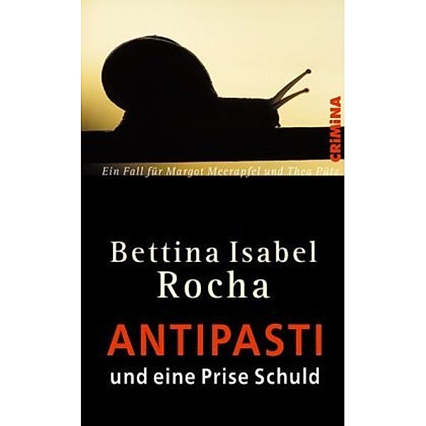 Antipasti und eine Prise Schuld, Bettina I. Rocha