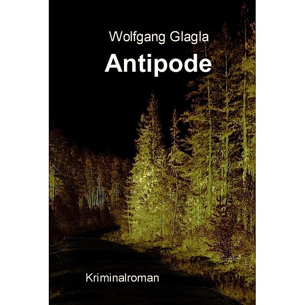 Antipode / Richard Tackert Bd.5, Wolfgang Glagla