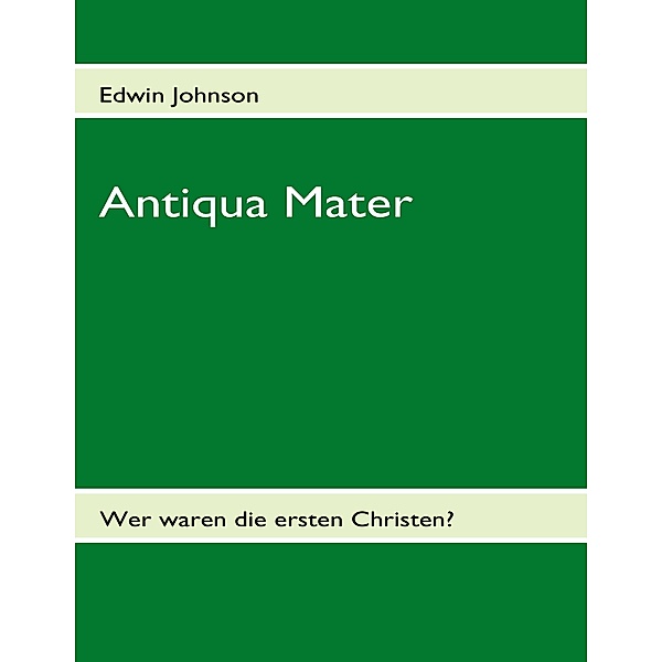 Antiqua Mater, Edwin Johnson