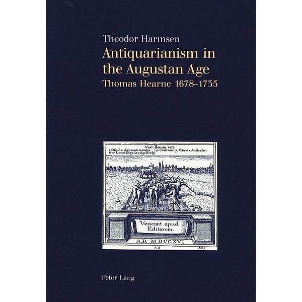 Antiquarianism in the Augustan Age, Theodor Harmsen