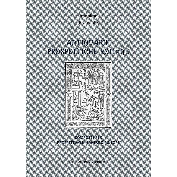 Antiquarie Prospettiche Romane, Anonimo (Bramante)
