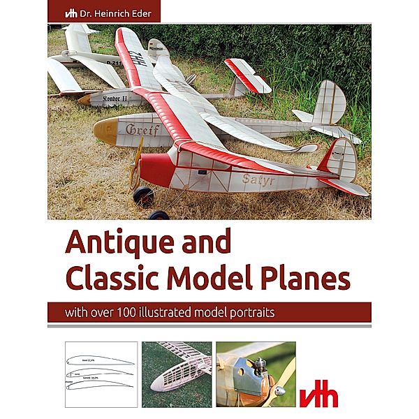 Antique and Classic Model Planes, Heinrich Eder