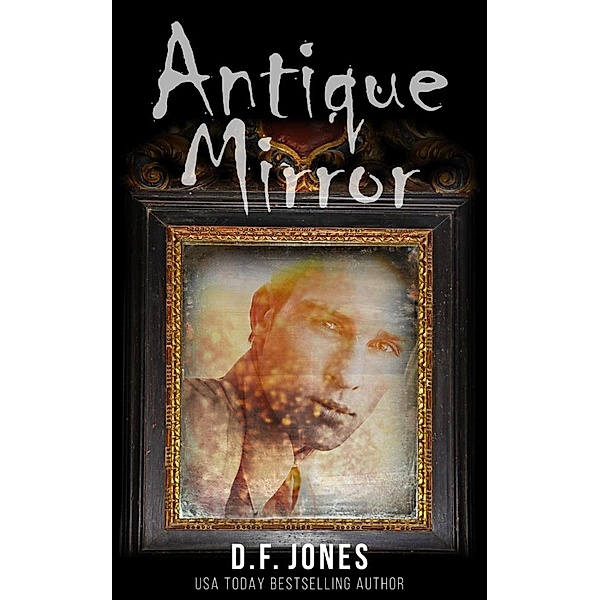 Antique Mirror, D. F. Jones