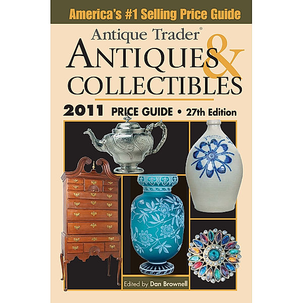 Antique Trader Antiques And Collectibles Price Guide, Dan Brownell