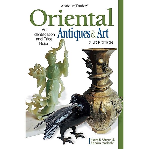 Antique Trader Oriental Antiques & Art / Krause Publications, Mark Moran
