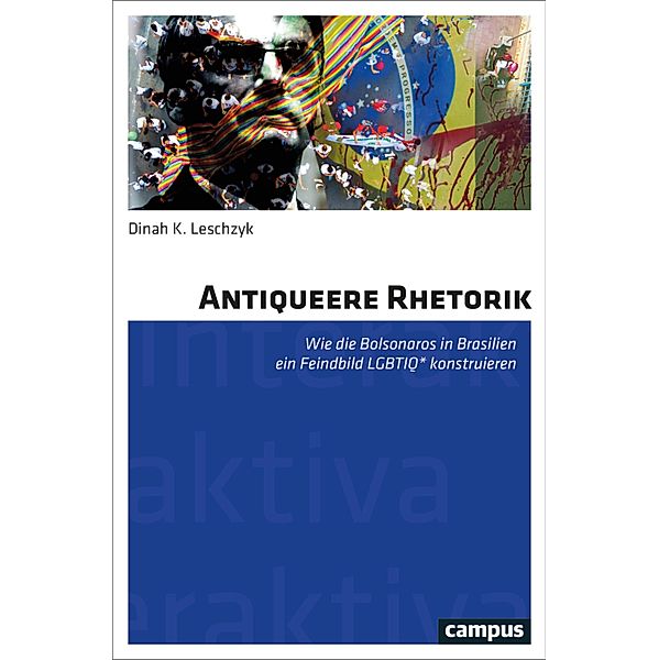 Antiqueere Rhetorik / Interaktiva, Dinah K. Leschzyk