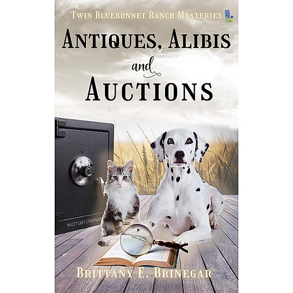 Antiques, Alibis, and Auctions (Twin Bluebonnet Ranch Mysteries) / Twin Bluebonnet Ranch Mysteries, Brittany E. Brinegar