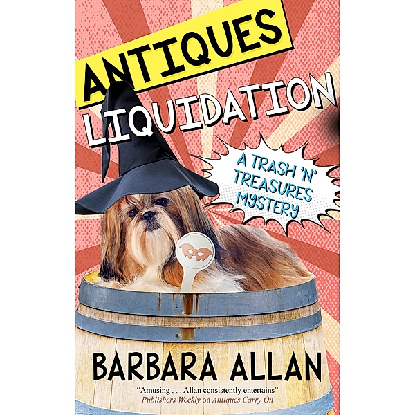 Antiques Liquidation / A Trash 'n' Treasures mystery Bd.16, Barbara Allan