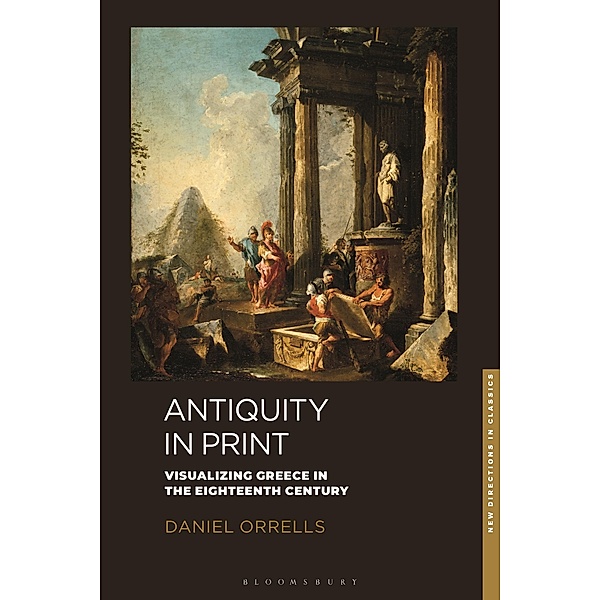 Antiquity in Print, Daniel Orrells