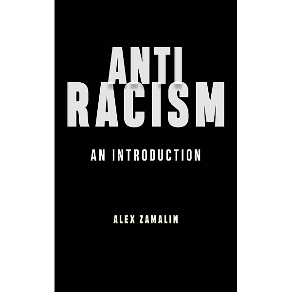 Antiracism, Alex Zamalin