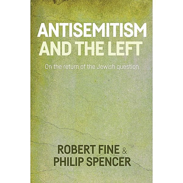 Antisemitism and the left / Princeton University Press, Robert Fine, Philip Spencer