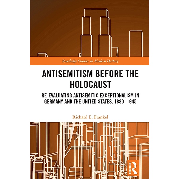 Antisemitism Before the Holocaust, Richard E. Frankel