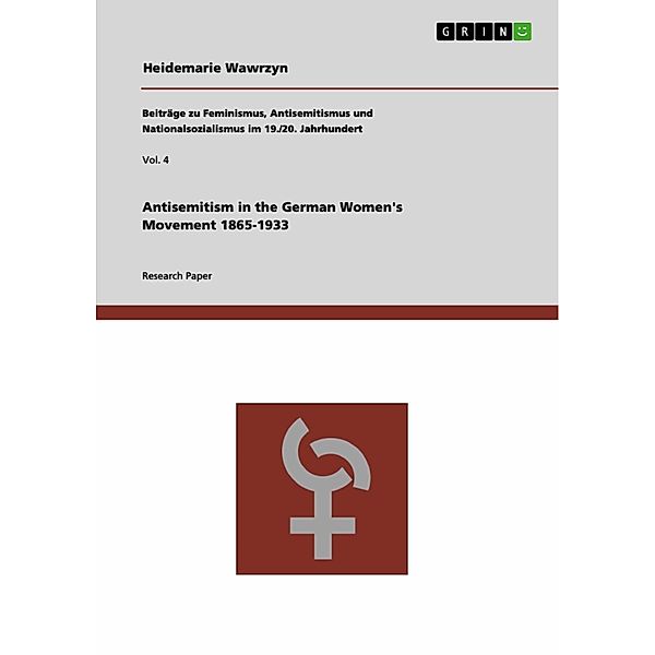 Antisemitism in the German Women's Movement 1865-1933, Heidemarie Wawrzyn