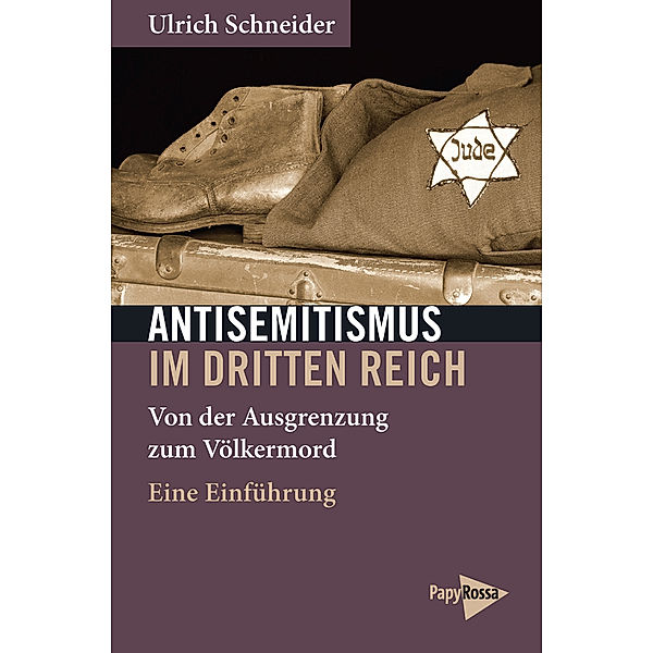 Antisemitismus im Dritten Reich, Ulrich Schneider