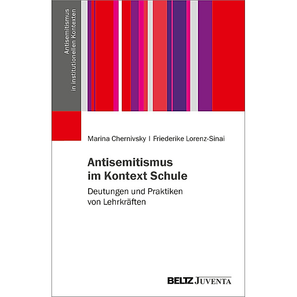 Antisemitismus im Kontext Schule, Marina Chernivsky, Friederike Lorenz-Sinai