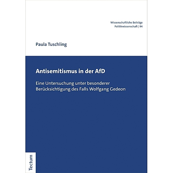 Antisemitismus in der AfD / Wissenschaftliche Beiträge aus dem Tectum Verlag: Politikwissenschaften Bd.94, Paula Tuschling