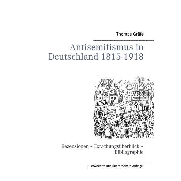 Antisemitismus in Deutschland 1815- 1918, Thomas Gräfe
