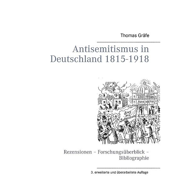 Antisemitismus in Deutschland 1815- 1918, Thomas Gräfe