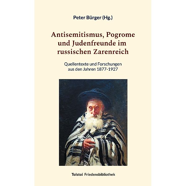 Antisemitismus, Pogrome und Judenfreunde im russischen Zarenreich / Tolstoi-Friedensbibliothek D
