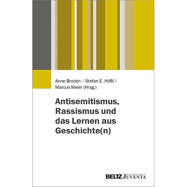 Antisemitismus, Rassismus und das Lernen aus Geschichte(n)