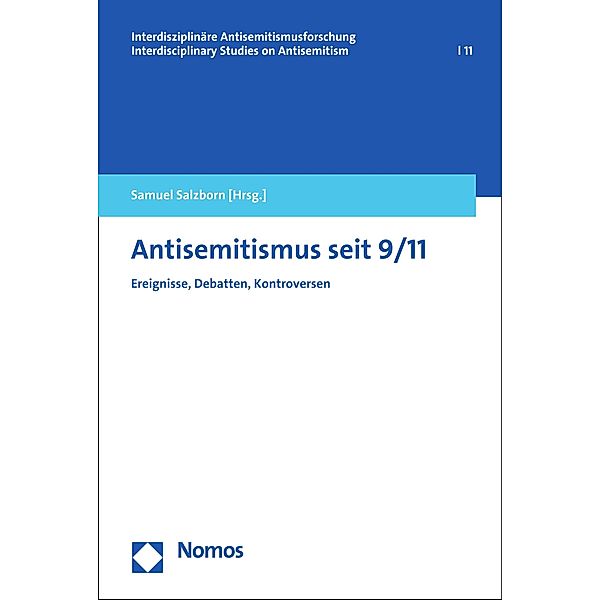 Antisemitismus seit 9/11 / Interdisziplinäre Antisemitismusforschung/Interdisciplinary Studies on Antisemitism Bd.11