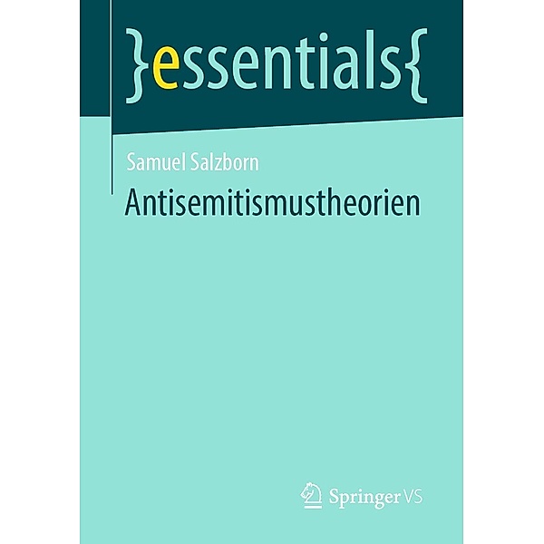 Antisemitismustheorien / essentials, Samuel Salzborn