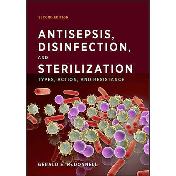 Antisepsis, Disinfection, and Sterilization, Gerald E. McDonnell