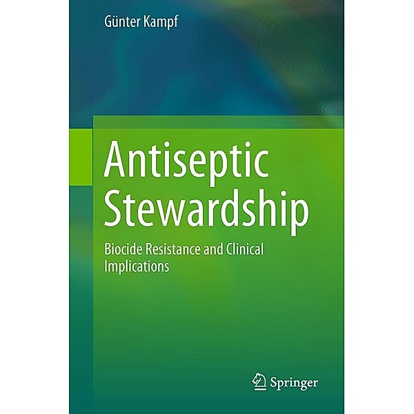 Antiseptic Stewardship, Günter Kampf