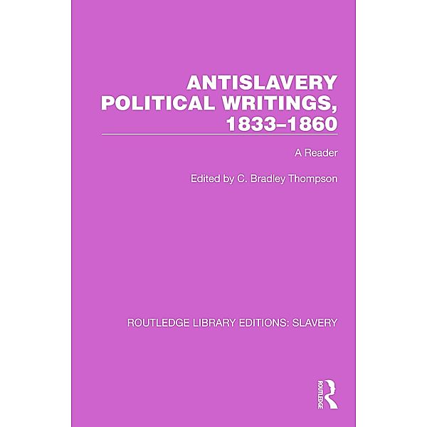 Antislavery Political Writings, 1833-1860