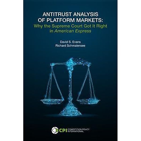 ANTITRUST ANALYSIS OF PLATFORM MARKETS, David S. Evans, Richard Schmalensee