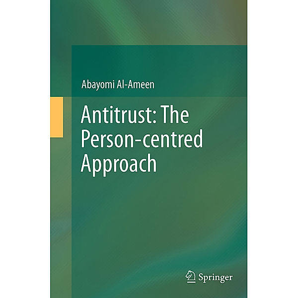 Antitrust: The Person-centred Approach, Abayomi Al-Ameen