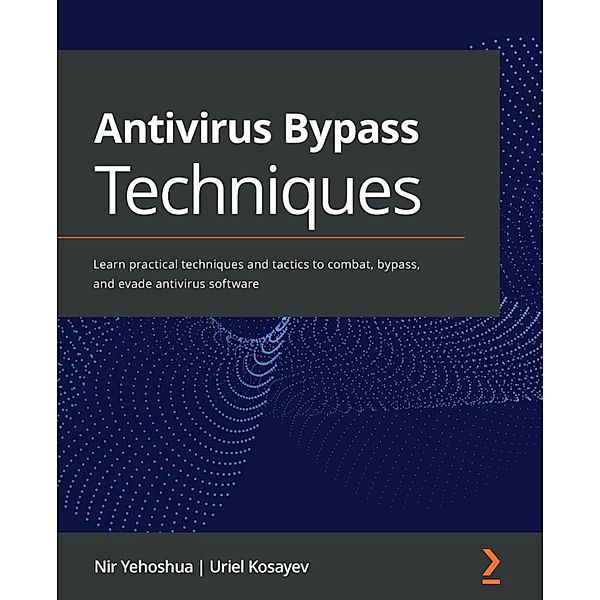 Antivirus Bypass Techniques, Nir Yehoshua, Uriel Kosayev