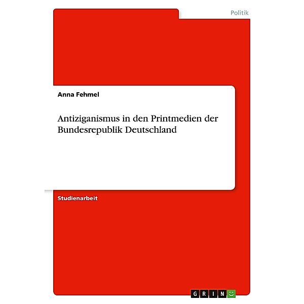 Antiziganismus in den Printmedien der Bundesrepublik Deutschland, Anna Fehmel