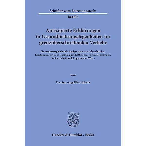 Antizipierte Erklärungen in Gesundheitsangelegenheiten im grenzüberschreitenden Verkehr., Perrine Angelika Kobsik