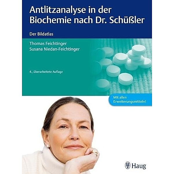 Antlitzanalyse in der Biochemie nach Dr. Schüßler, Thomas Feichtinger, Susana Niedan-Feichtinger