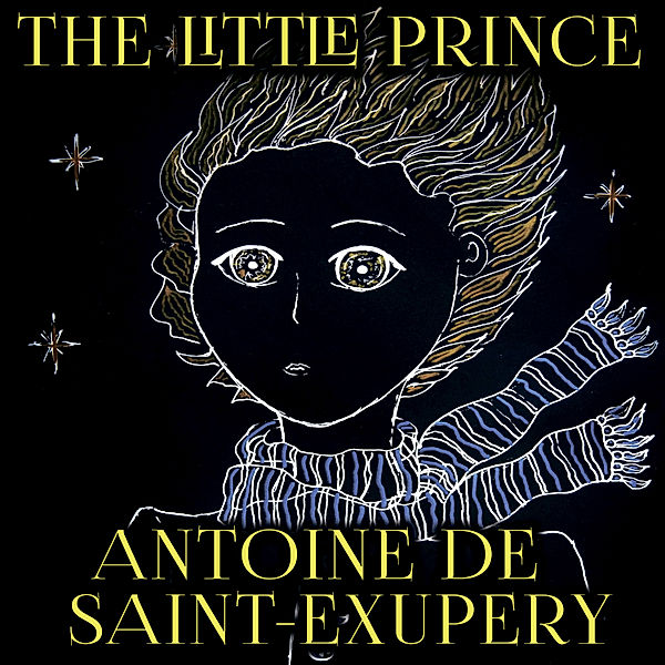 Antoine de Saint-Exupery - The Little Prince, Antoine de Saint-Exupery