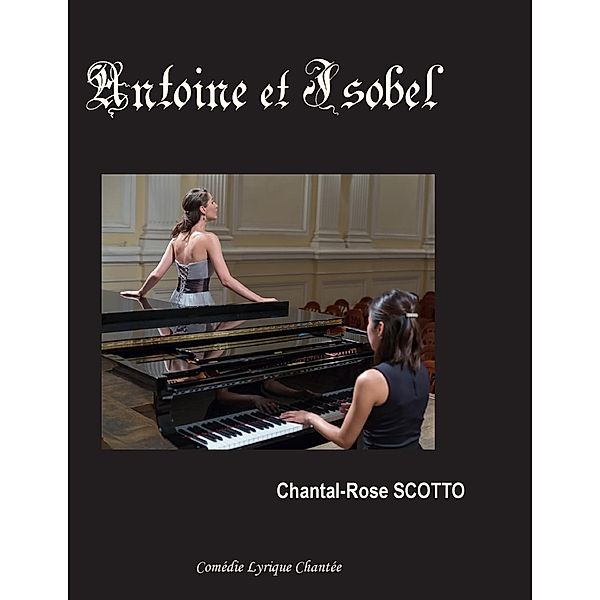 Antoine et Isobel, Chantal-Rose Scotto