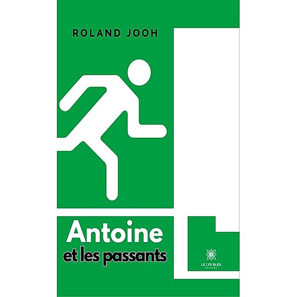 Antoine et les passants, Roland Jooh