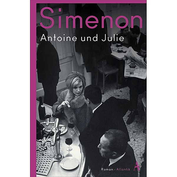 Antoine und Julie / Die großen Romane Georges Simenon Bd.77, Georges Simenon