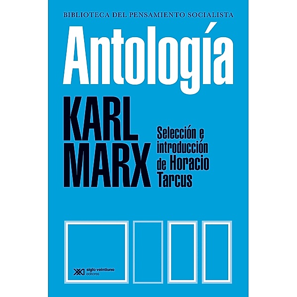 Antología / Biblioteca del Pensamiento Socialista, Karl Marx
