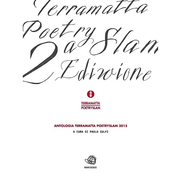 Antologia del TERRA MATTA Poetry Slam 2015, Autori Vari (a Cura Di Paolo Gulfi)