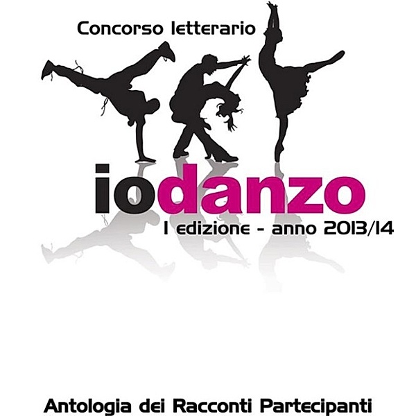 Antologia Io Danzo 2014, Aa. Vv.