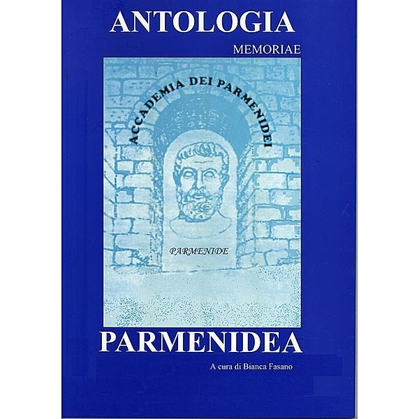 Antologia Parmenidea Memoriae, Bianca Fasano
