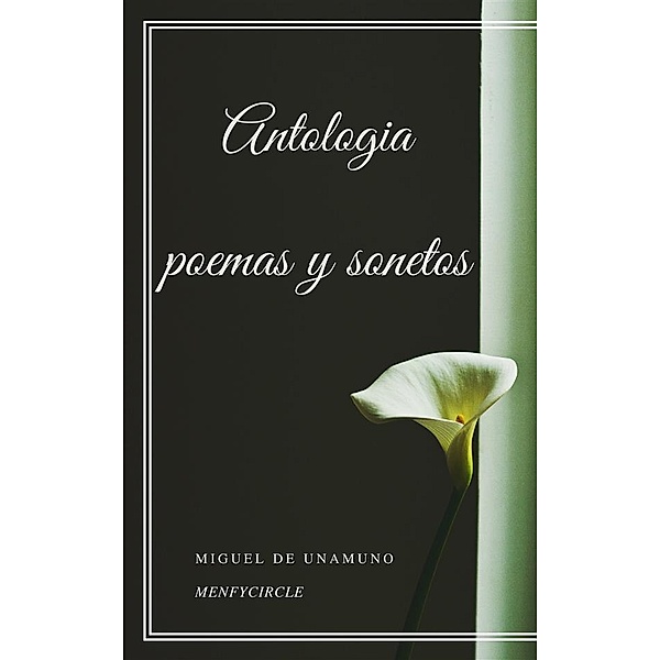 Antologia poemas y sonetos, Miguel De Unamuno