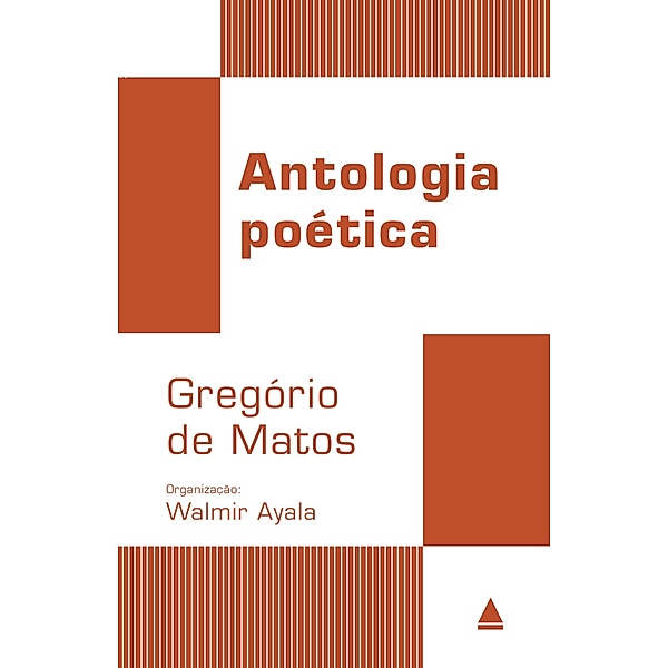 Antologia Poética - Gregório de Matos / Coleção Clássicos, Gregório de Matos