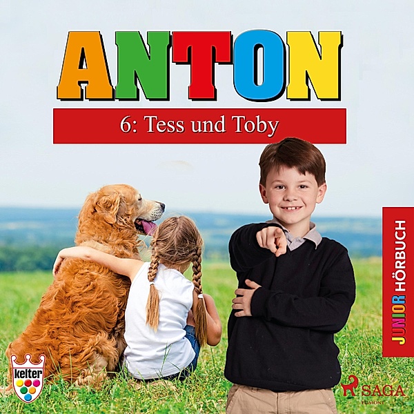 Anton - 6 - Anton, 6: Tess und Toby (Ungekürzt), Elsegret Ruge